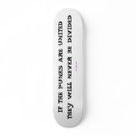 PUNK ROCK NAKED, IF THE PUNKS ARE UNITEDTHEY WI... skateboards