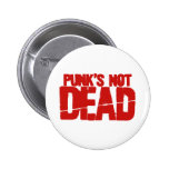 Punks Not Dead Pinback Buttons