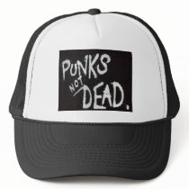 Punk's not dead trucker hat