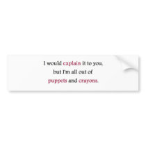 PUPPETS AND CRAYONS BUMPER STICKERS