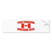 Pure Canadian Awesome-ness Bumper Stickers