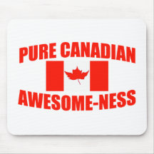 Pure Canadian Awesome-ness Mousepads