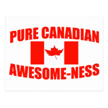Pure Canadian Awesome-ness Post Cards