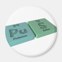 Pus as Pu Plutonium and S Sulphur Refrigerator Magnet
