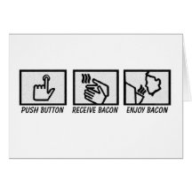 Push Button Bacon Greeting Card