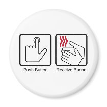 Push Button, Receive Bacon - Bacon Dispenser