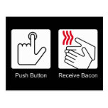 Push Button, Receive Bacon - Bacon Dispenser Postcard