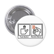 Push Button, Receive Bacon Button