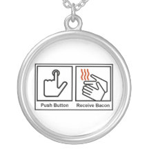 Push Button, Receive Bacon Necklace