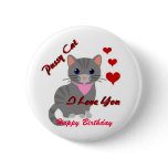 Pussy Cat / I Love You / Happy Birthday buttons
