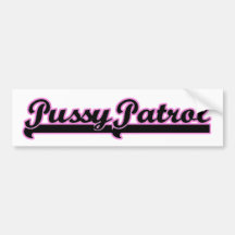 Pussy Patrol Bumper Stickers