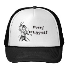Pussy Whipped! Trucker Hats