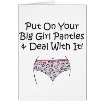Put on Your Big Girl Panties and Deal with It!