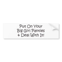 Put on Your Big Girl Panties!