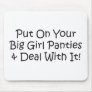 Put on Your Big Girl Panties!