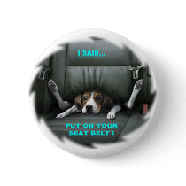 PUT ON YOUR SEAT BELT
