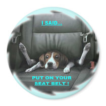 PUT ON YOUR SEAT BELT