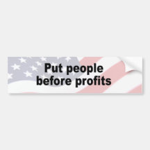 Put people before profits bumper sticker