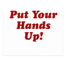 Put Your Hands Up Post Cards