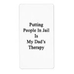 Putting People In Jail Is My Dad's Therapy Custom Shipping Labels