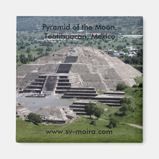 Pyramid of the Moon, Teotihuacan, Mexico Fridge Magnet