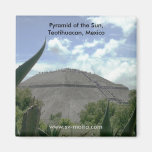 Pyramid of the Sun, Teotihuacan, Mexico Fridge Magnets