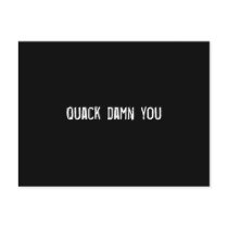 Quack damn you