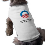 Quality health care for all Americans Pet Clothes