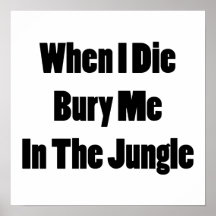 Quand je meurs enterrez-moi dans la jungle affiches