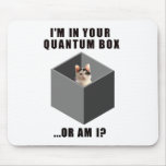 Quantum Cat Mouse Pad