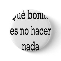 Que Bonito Es No Hacer Nada Pins