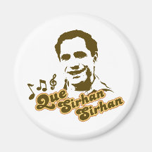 Que Sirhan Sirhan Magnets