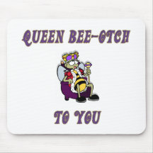 Queen Bee-otch Mouse Pads