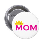 Queen Mom Pinback Buttons