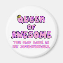 Queen of Awesome Refrigerator Magnet
