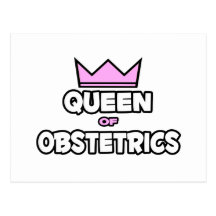 Queen of Obstetrics Postcard