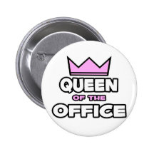 Queen of the Office Pinback Buttons