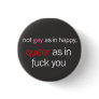 Queer As In... button