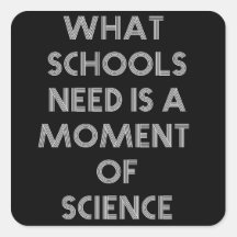 Quel besoin d'écoles est un moment de la science adhésif