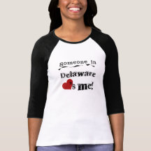 Quelqu'un au Delaware m'aime T-shirts