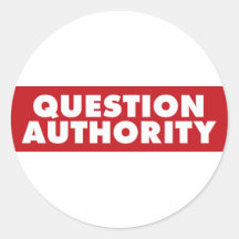 Question Authority - Red! Round Stickers