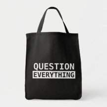 Question Everything Canvas Bags