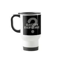 Question Everything Coffee Mugs
