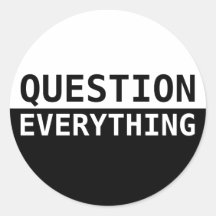 Question Everything Stickers