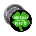 Qui continue à toucher mon bout ? badges avec agrafe