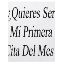 Quieres Ser Mi Primera Cita Del Mes Flyers
