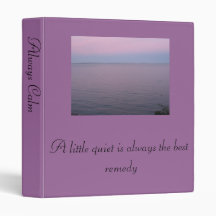 Quiet is the Best Remedy 3 Ring Binders