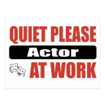Quiet Please Actor At Work Post Cards