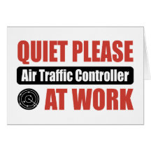 Quiet Please Air Traffic Controller At Work Greeting Card