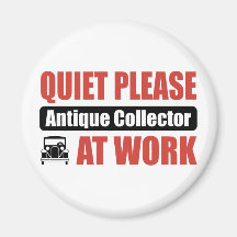 Quiet Please Antique Collector At Work Refrigerator Magnet